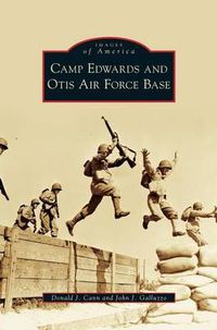 Cover image for Camp Edwards and Otis Air Force Base