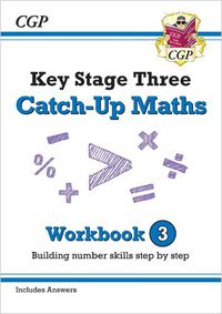 Cover image for KS3 Maths Catch-Up Workbook 3 (with Answers)