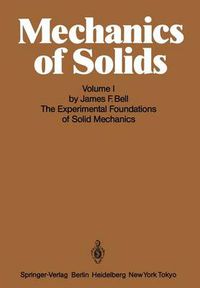 Cover image for Mechanics of Solids: Volume I: The Experimental Foundations of Solid Mechanics