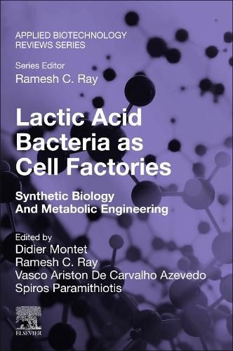 Cover image for Lactic Acid Bacteria as Cell Factories: Synthetic Biology and Metabolic Engineering