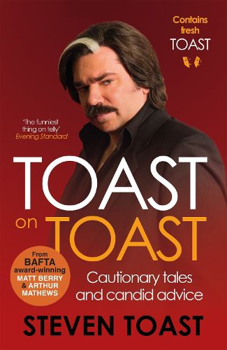 Cover image for Toast on Toast: Cautionary tales and candid advice