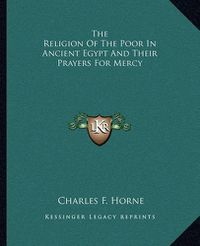 Cover image for The Religion of the Poor in Ancient Egypt and Their Prayers for Mercy