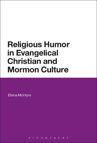 Cover image for Religious Humor in Evangelical Christian and Mormon Culture