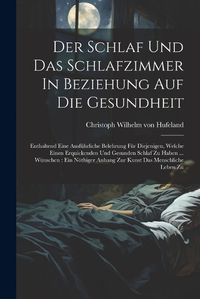 Cover image for Der Schlaf Und Das Schlafzimmer In Beziehung Auf Die Gesundheit