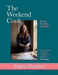 Cover image for The Weekend Cook: Good Food for Real Life