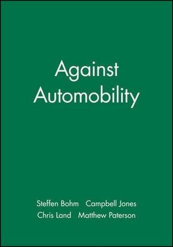 Cover image for Against Automobility: Social Scientific Analyses of a Global Phenomenon