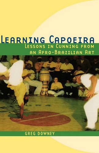Cover image for Learning Capoeira: Lessons in Cunning from an Afro-Brazilian Art