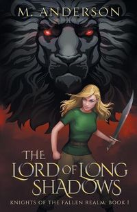 Cover image for The Lord of Long Shadows: Knights of the Fallen Realm: Book 1