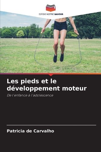 Cover image for Les pieds et le developpement moteur