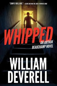 Cover image for Whipped: An Arthur Beauchamp Novel