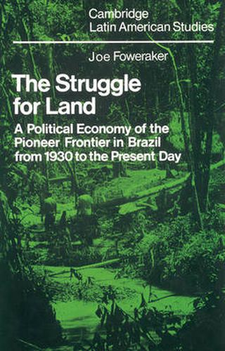 Cover image for The Struggle for Land: A Political Economy of the Pioneer Frontier in Brazil from 1930 to the Present Day