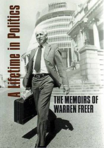 Cover image for A Lifetime in Politics: The Memoirs of Warren Freer