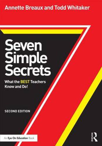 Cover image for Seven Simple Secrets: What the BEST Teachers Know and Do!