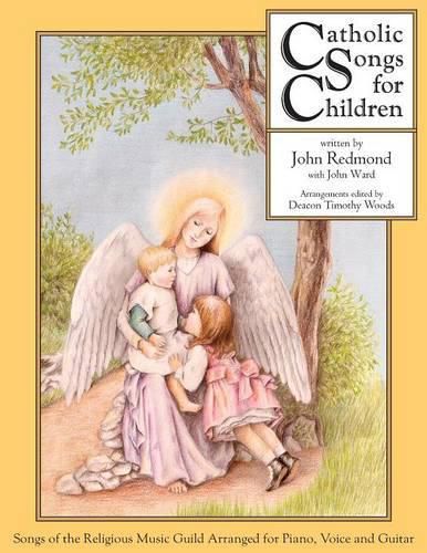 Cover image for Catholic Songs for Children: Songs of the Relgious Music Guild Arranged for Piano, Voice and Guitar