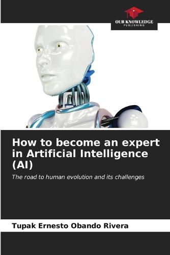 Cover image for How to become an expert in Artificial Intelligence (AI)