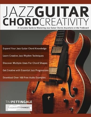 Cover image for Jazz Guitar Chord Creativity: A Complete Guide to Mastering Jazz Guitar Chords Anywhere on the Fretboard