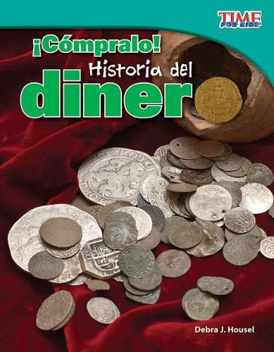 Cover image for !Compralo! Historia del dinero (Buy It! History of Money) (Spanish Version)