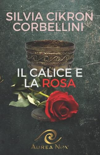 Cover image for Il Calice e la Rosa