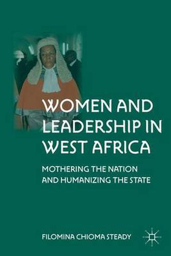 Cover image for Women and Leadership in West Africa: Mothering the Nation and Humanizing the State