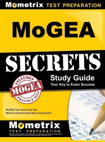 Cover image for MoGEA Secrets Study Guide: MoGEA Test Review for the Missouri General Education Assessment