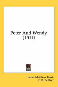 Cover image for Peter and Wendy (1911)