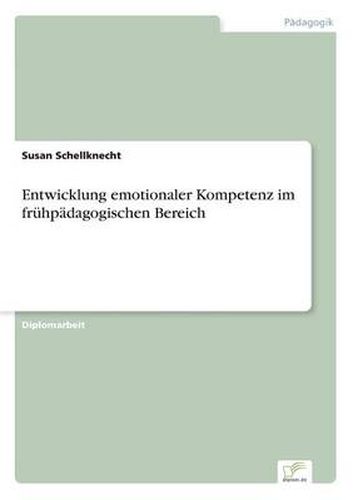 Cover image for Entwicklung emotionaler Kompetenz im fruhpadagogischen Bereich