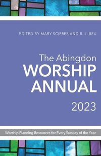 Cover image for Abingdon Worship Annual 2023, The