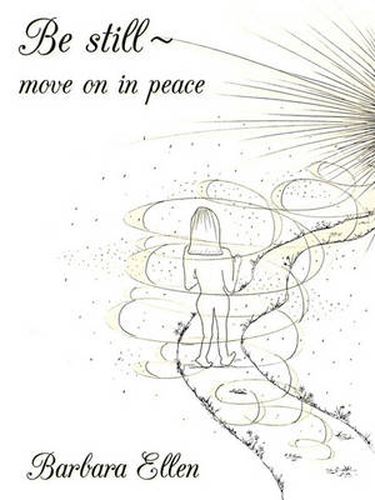 Cover image for Be Still Move on in Peace