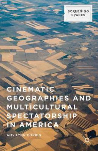 Cinematic Geographies and Multicultural Spectatorship in America