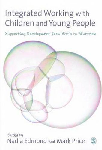 Cover image for Integrated Working with Children and Young People: Supporting Development from Birth to Nineteen