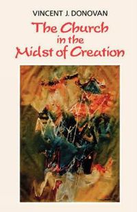 Cover image for The Church in the Midst of Creation