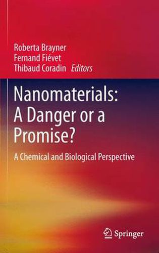 Nanomaterials: A Danger or a Promise?: A Chemical and Biological Perspective