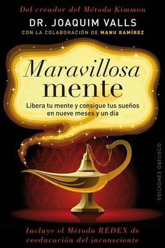 Cover image for Maravillosa Mente: Libera Tu Mente y Consigue Tus Suenos en Nueve Meses y un Dia