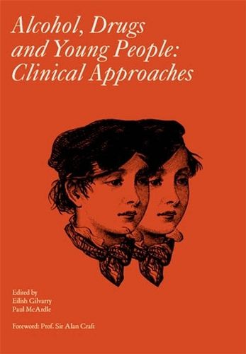 Cover image for Alcohol, Drugs and Young People: Clinical Approaches