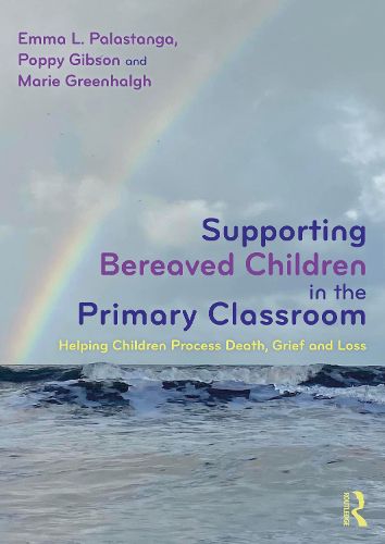 Cover image for Supporting Bereaved Children in the Primary Classroom