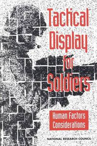 Cover image for Tactical Display for Soldiers: Human Factors Considerations