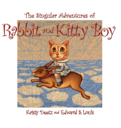 The Singular Adventures of Rabbit and Kitty Boy