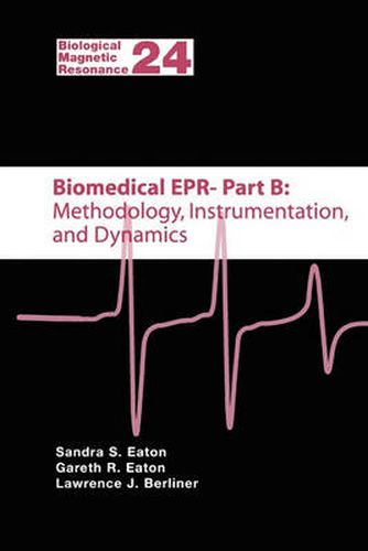 Biomedical EPR - Part B: Methodology, Instrumentation, and Dynamics