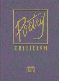 Cover image for Poetry Criticism: Excerpts from Criticism of the Works of the Most Significant and Widely Studied Poets of World Literature