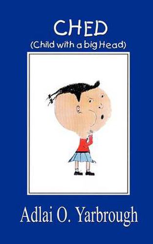 Cover image for CHED: (Child with a Big Head)