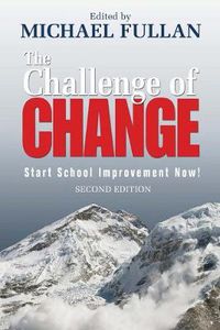 Cover image for The Challenge of Change: Start School Improvement Now!