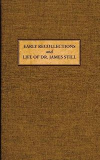 Cover image for Early Recollections and Life of James Still