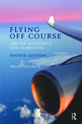 Cover image for Flying Off Course: Airline economics and marketing