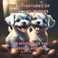 Cover image for The Adventures of Ellie and Phoebe