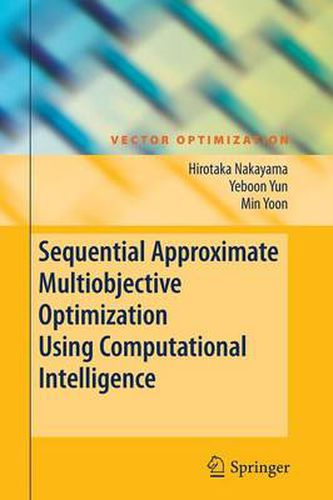 Cover image for Sequential Approximate Multiobjective Optimization Using Computational Intelligence