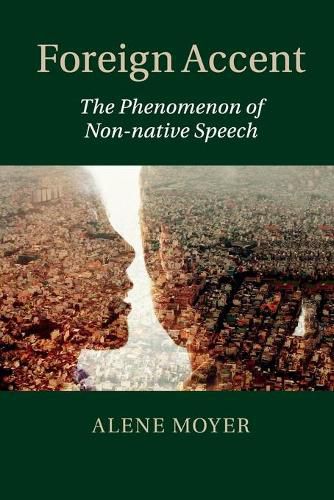 Cover image for Foreign Accent: The Phenomenon of Non-native Speech