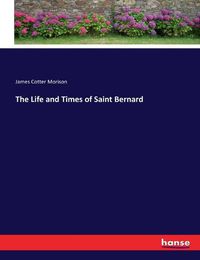 Cover image for The Life and Times of Saint Bernard