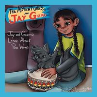 Cover image for The Adventures of Jay and Gizmo: Jay and Gizmo Learn About Pow Wows