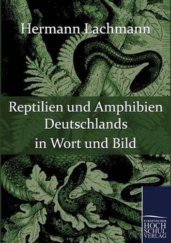 Cover image for Reptilien und Amphibien Deutschlands in Wort und Bild