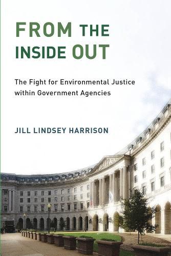 Cover image for From the Inside Out: The Fight for Environmental Justice within Government Agencies